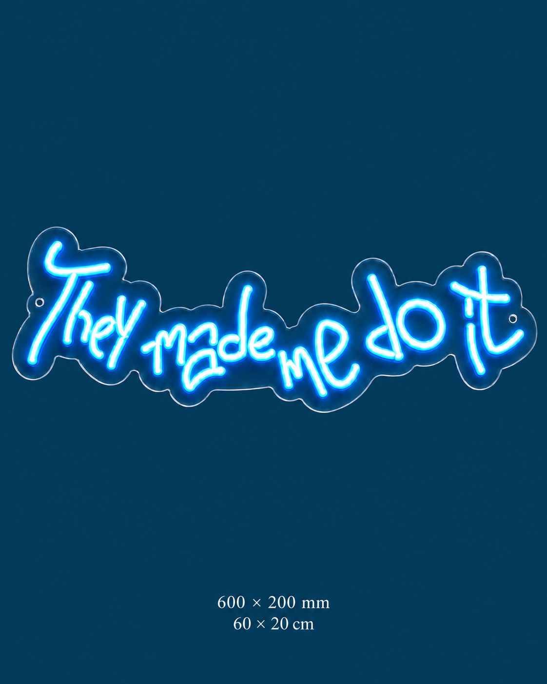 They Made Me Do It Neon Sign — original design on a consistent dark-blue background.